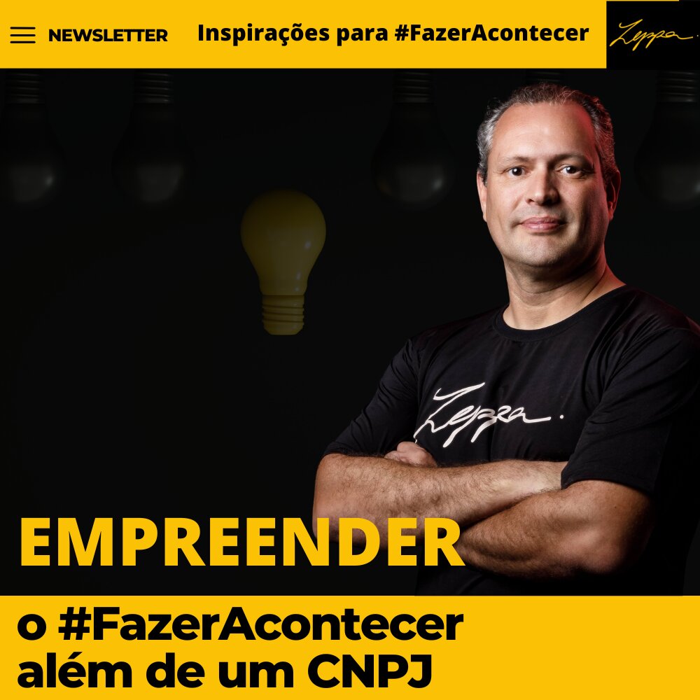 Empreender: o #FazerAcontecer além de um CNPJ